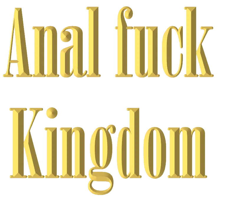 :anal_fuck_kingdom_: